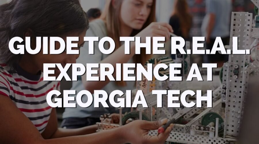 Guide to The R.E.A.L. Experience at Georgia Tech