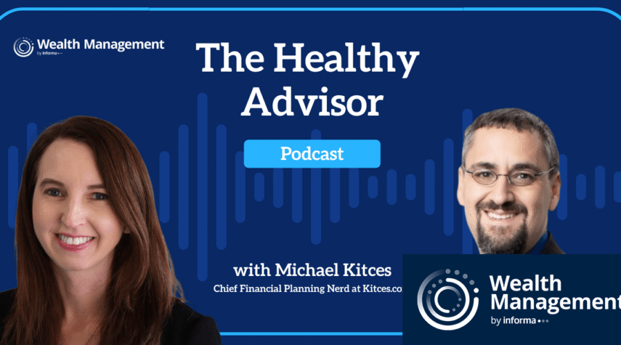 The Healthy Advisor: What Drives Financial Advisor Wellbeing